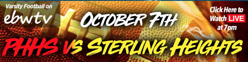 EBW banner for PHHS Vs. Sterling Heights football